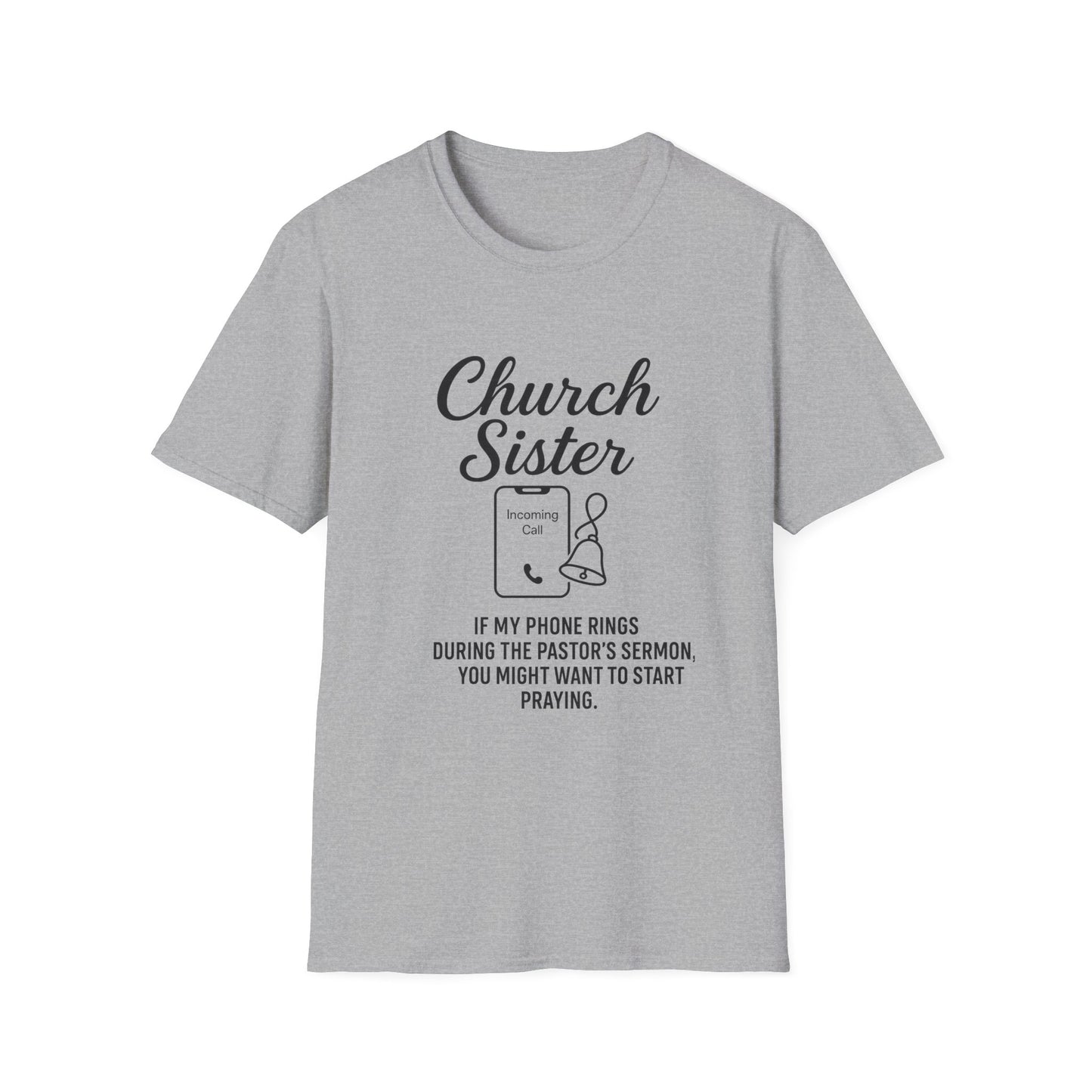 Church Sister T-Shirt | Funny Christian Tee, Church Apparel, Gifts for Churchgoers, Unisex T-Shirt, Religious Humor Shirt
