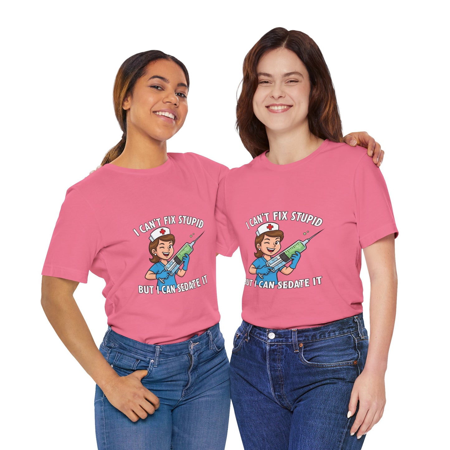 Funny Nurse Tee, I Can't Fix Stupid Shirt, Gift for Nurses, Medical Humor T-Shirt, Healthcare Apparel, Nursing Student Gift