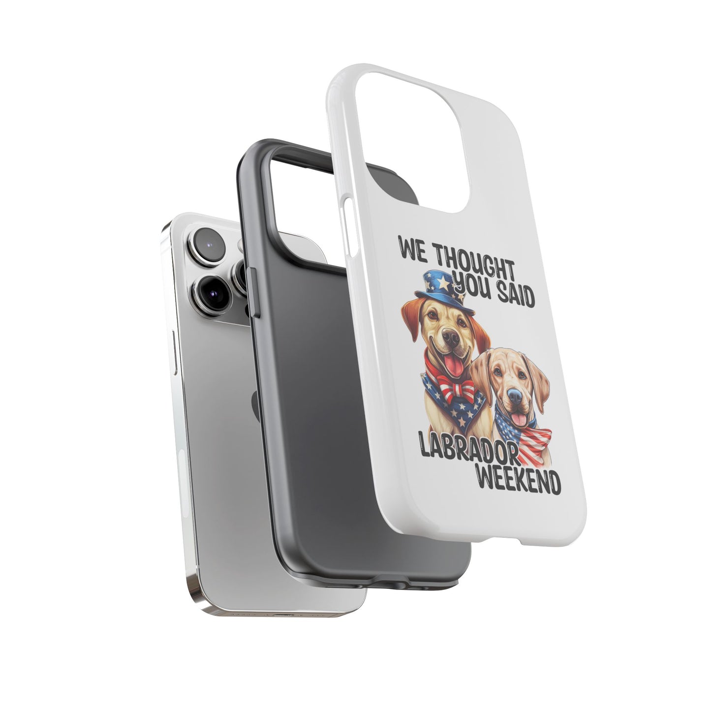 Labrador Weekend Phone Case - Fun Dog Lover Gift, Pet Memorial, Personalized, Unique Design, Patriotic Accessories