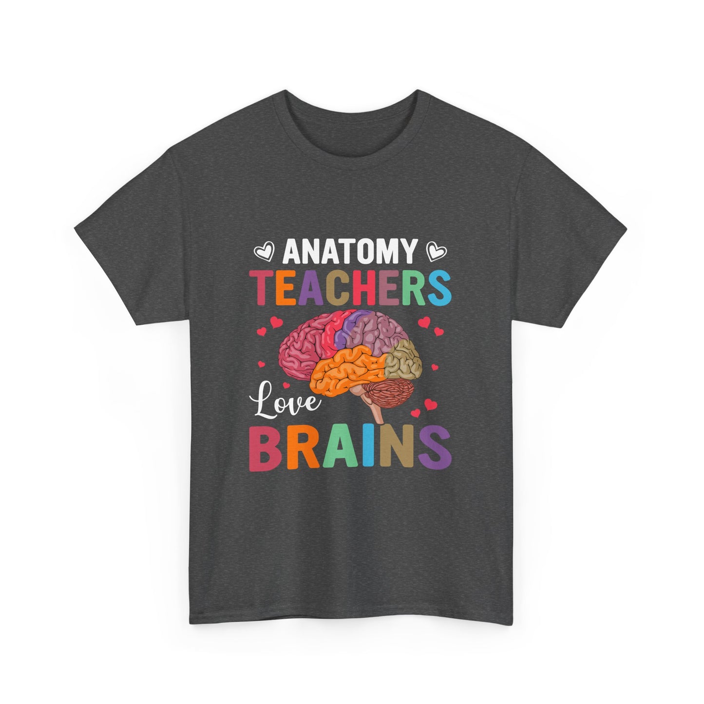 Anatomy Teacher Tee, Unisex Heavy Cotton Shirt, Funny Teacher Gift, Science Teacher Apparel, Classroom Humor Top, Brain Design T-shirt