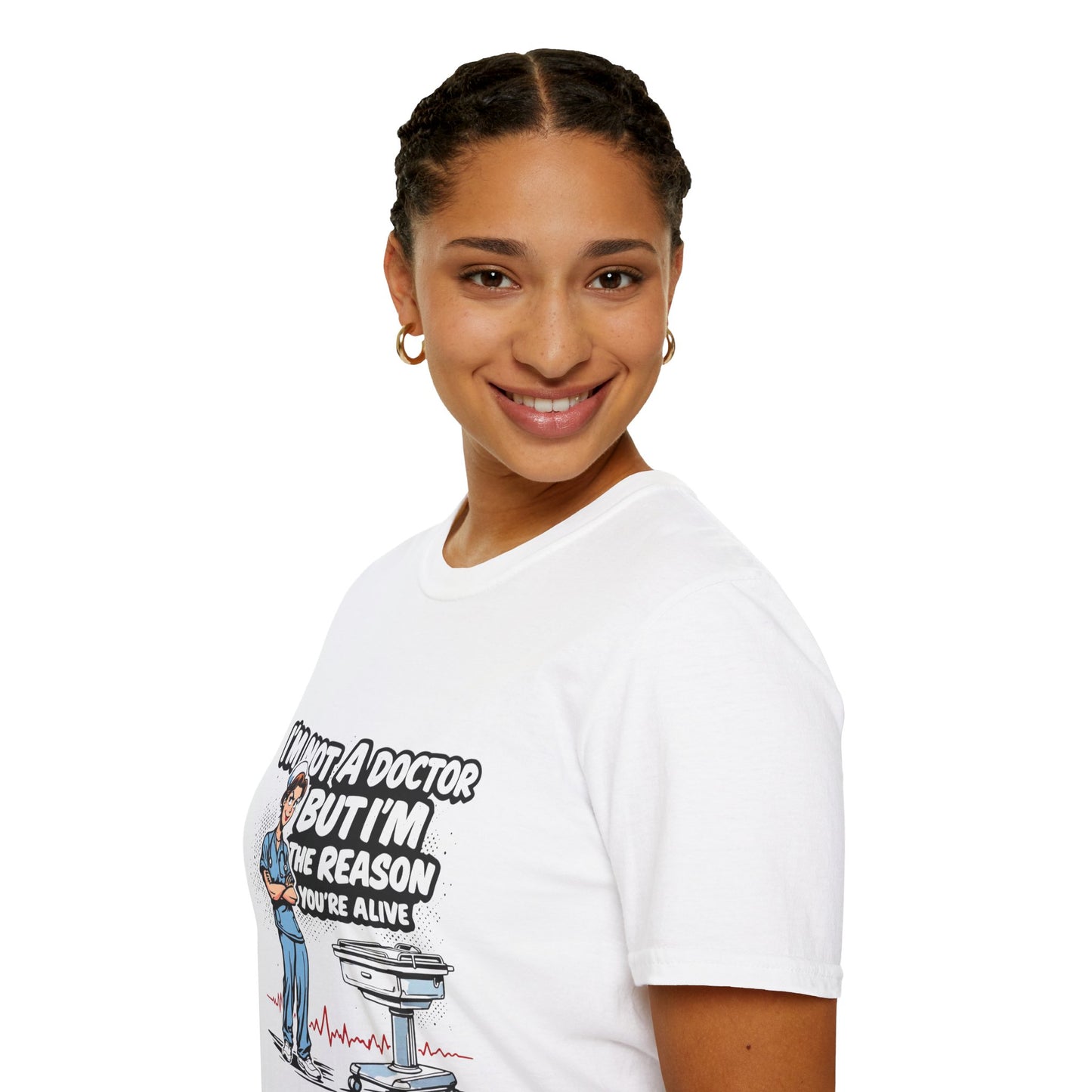 "I'm Not A Doctor But I'm The Reason You're Alive" Unisex T-Shirt - Perfect Gift for Healthcare Workers, Fun Medical Tee, Nurse [...]