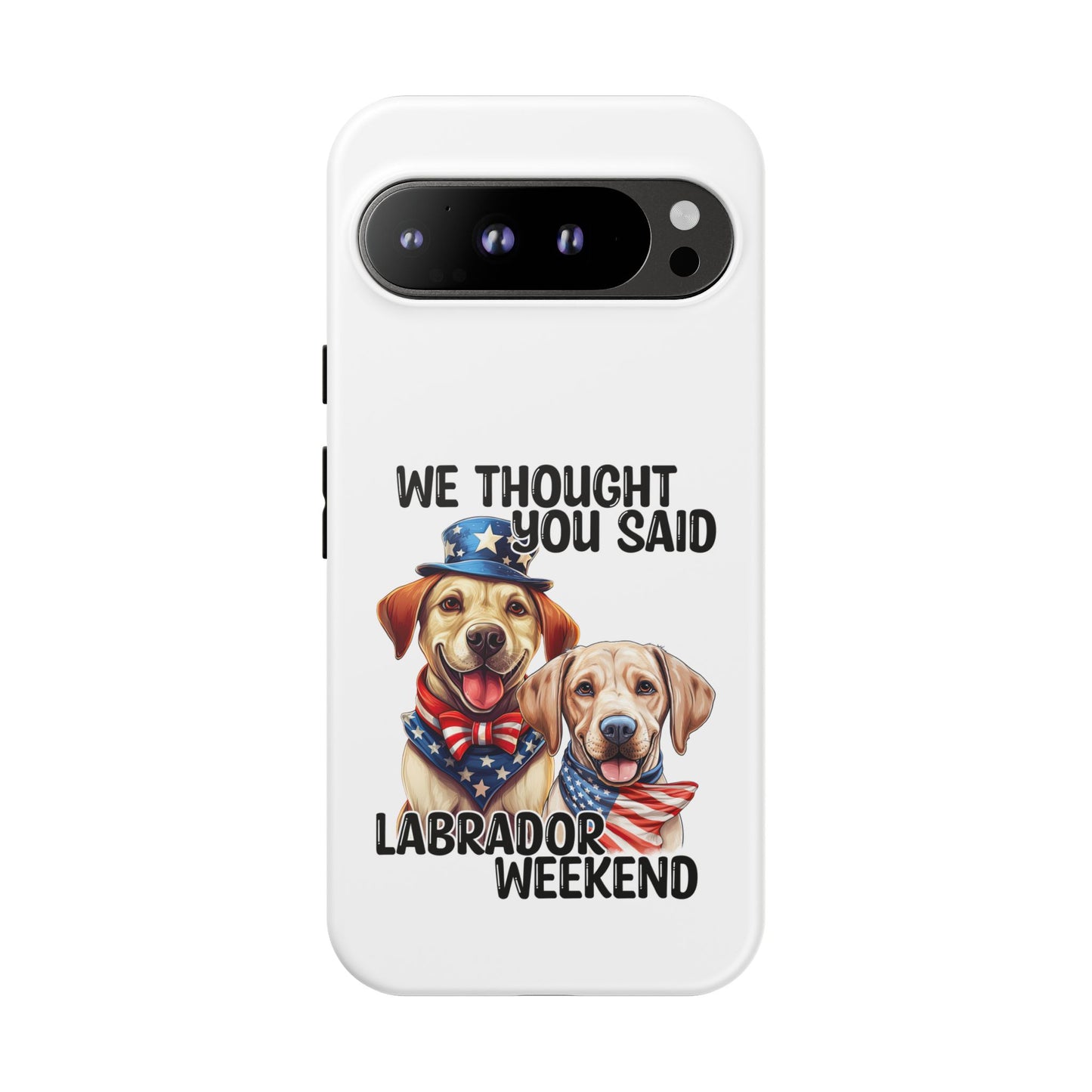 Labrador Weekend Phone Case - Fun Dog Lover Gift, Pet Memorial, Personalized, Unique Design, Patriotic Accessories