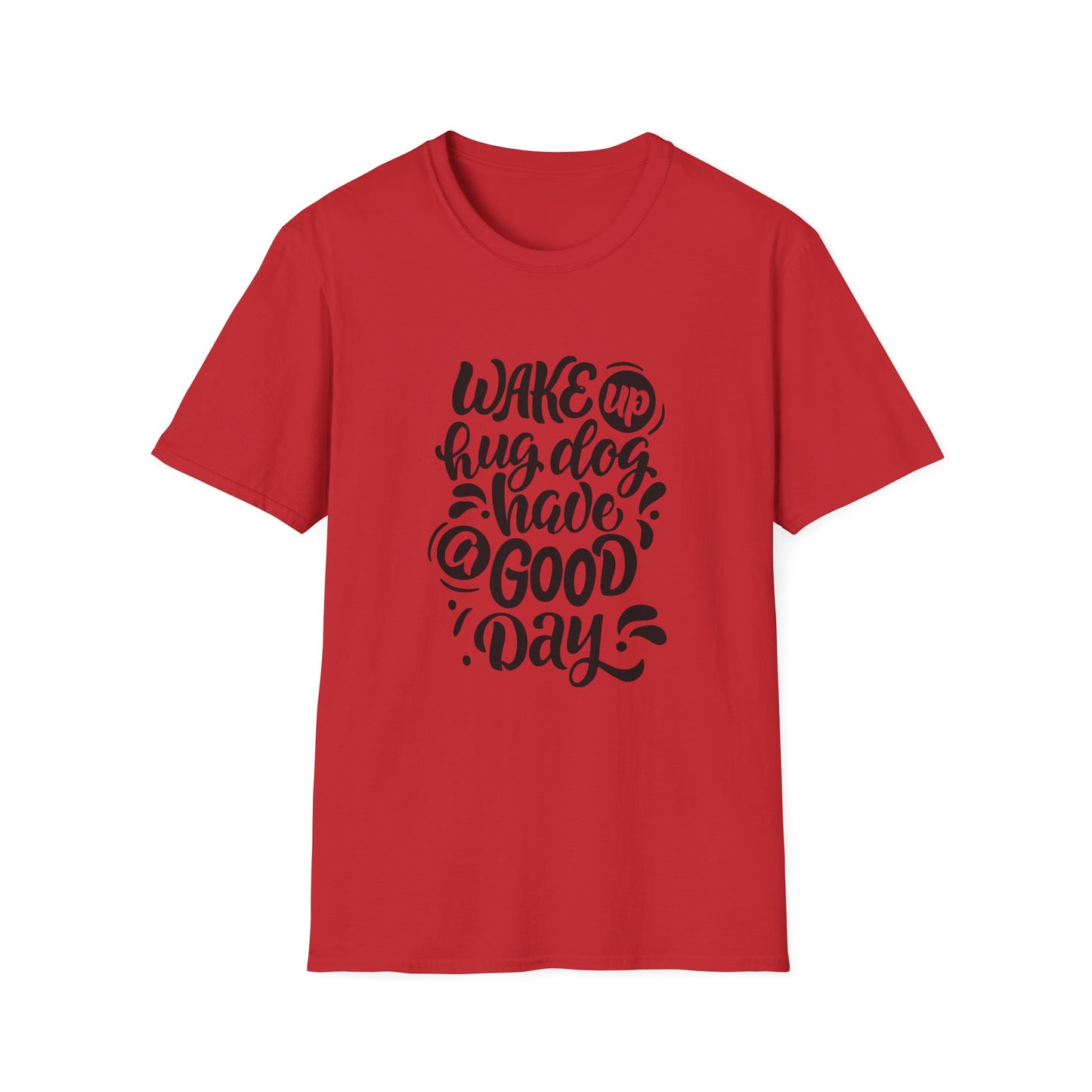 Unisex Softstyle T-Shirt - Wake Up Hug Dog Have a Good Day, Dog Lover Tee, Casual Gift, Pet Owner Shirt, Inspirational Apparel, [...]