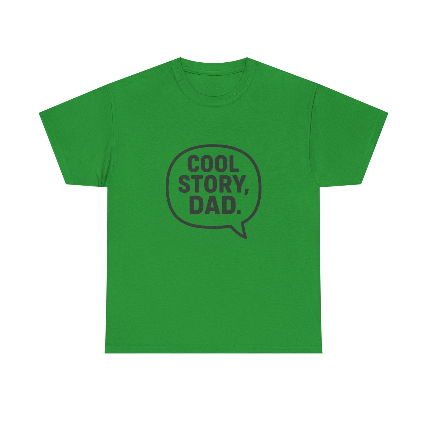 Cool Story Dad Tee | Father's Day Gift, Dad Humor Shirt, Unisex Statement Tee, Casual Gift for Him, Funny Graphic Tee