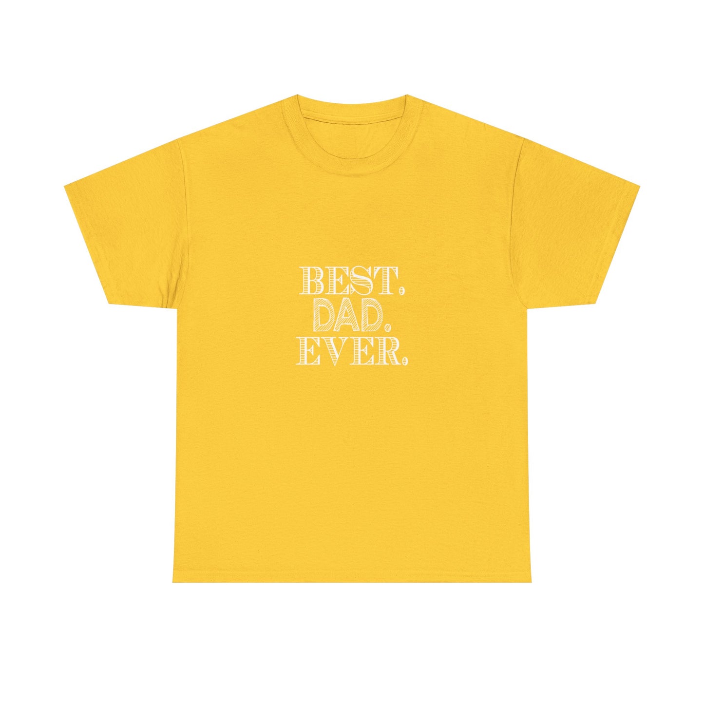 Best Dad Ever Unisex Heavy Cotton Tee - Father's Day Gift, Dad T-Shirt, Casual Wear, Gift for Him, Family Reunion Shirt