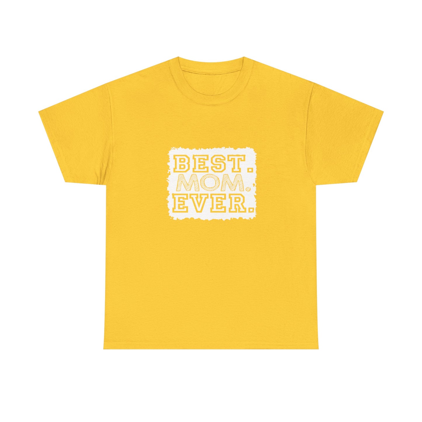 Best Mom Ever Unisex Tee - Perfect Gift for Mother's Day, Birthday, Family Events, Casual Wear, Gifts for Moms