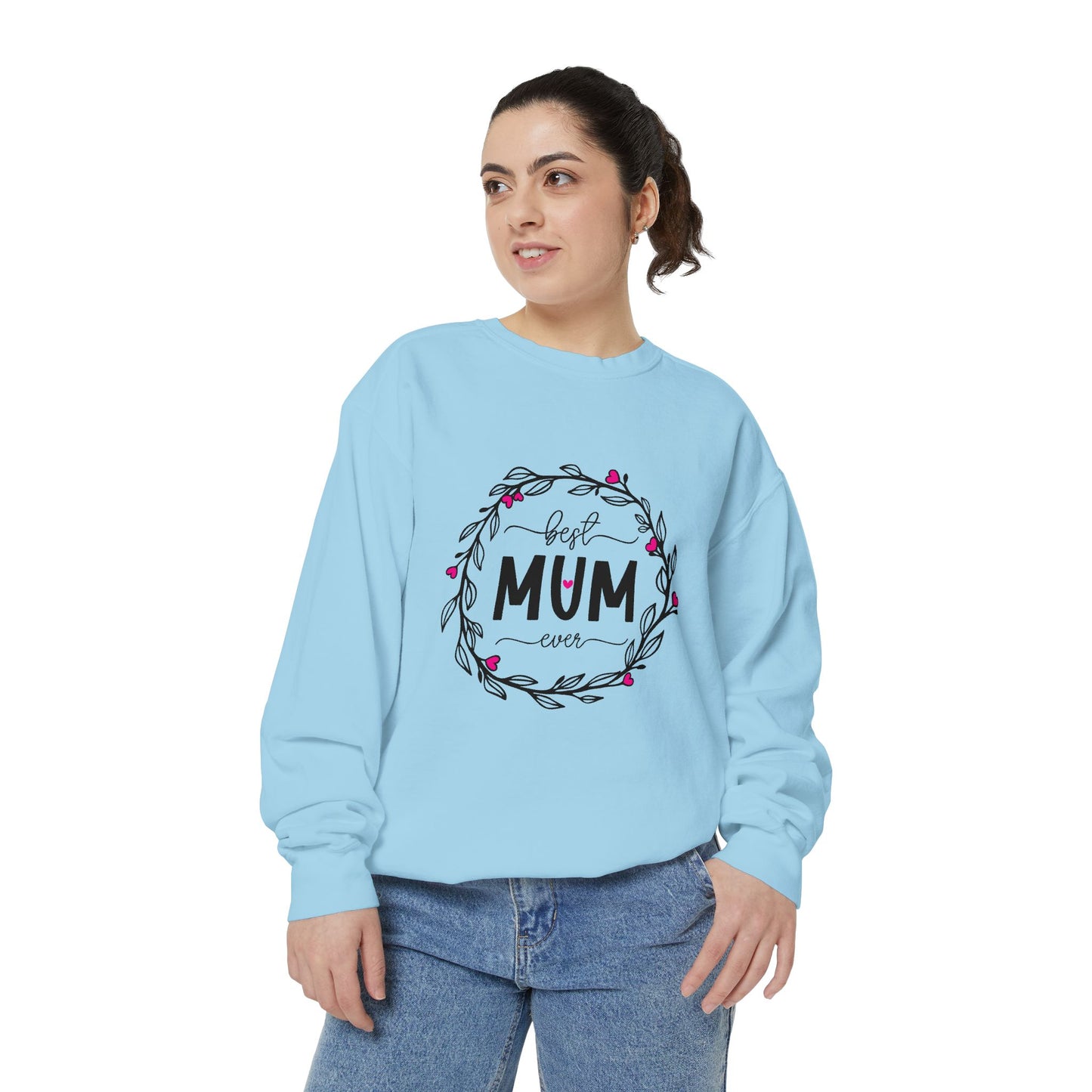 Best Mum Ever Unisex Garment-Dyed Sweatshirt, Mother's Day Gift, Cozy Sweatshirt, Unique Mum Shirt, Birthday Gift for Mum, Gift for Her
