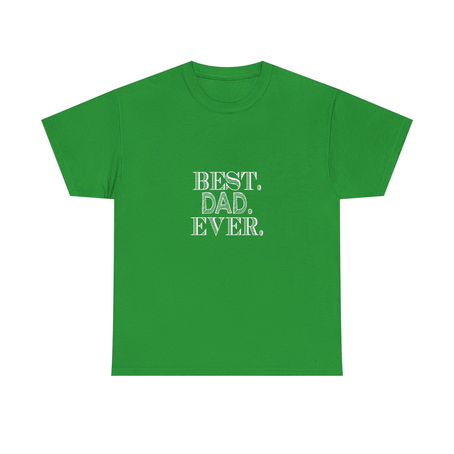 Best Dad Ever Unisex Heavy Cotton Tee - Father's Day Gift, Dad T-Shirt, Casual Wear, Gift for Him, Family Reunion Shirt