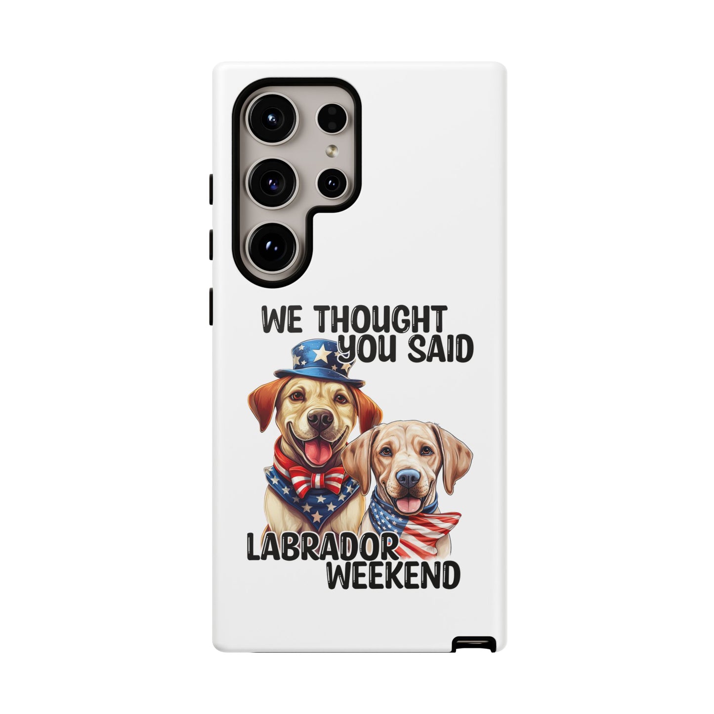 Labrador Weekend Phone Case - Fun Dog Lover Gift, Pet Memorial, Personalized, Unique Design, Patriotic Accessories