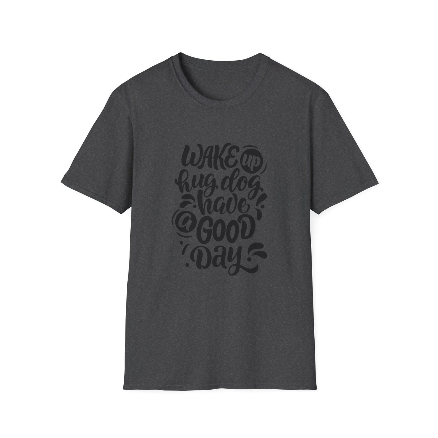 Unisex Softstyle T-Shirt - Wake Up Hug Dog Have a Good Day, Dog Lover Tee, Casual Gift, Pet Owner Shirt, Inspirational Apparel, [...]