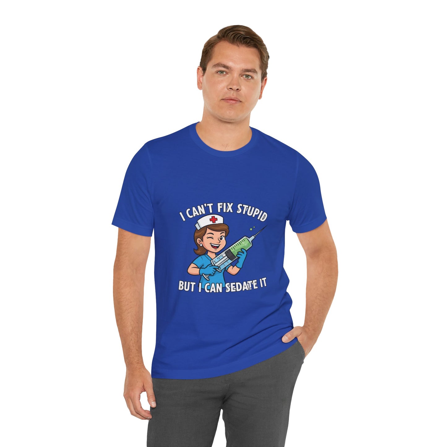 Funny Nurse Tee, I Can't Fix Stupid Shirt, Gift for Nurses, Medical Humor T-Shirt, Healthcare Apparel, Nursing Student Gift