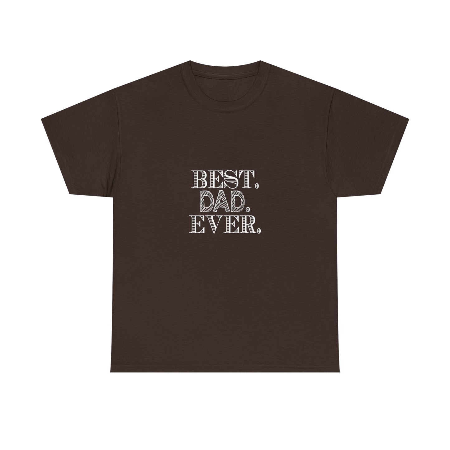 Best Dad Ever Unisex Heavy Cotton Tee - Father's Day Gift, Dad T-Shirt, Casual Wear, Gift for Him, Family Reunion Shirt