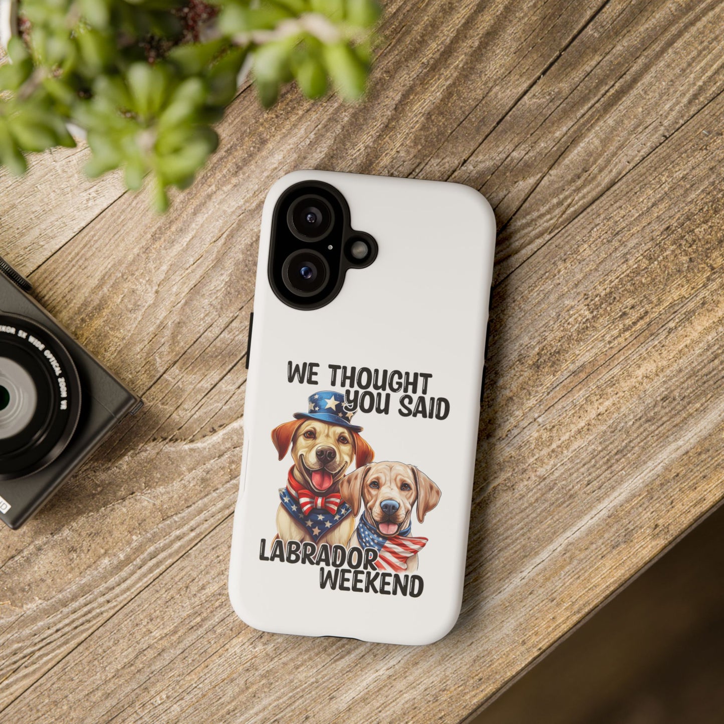 Labrador Weekend Phone Case - Fun Dog Lover Gift, Pet Memorial, Personalized, Unique Design, Patriotic Accessories