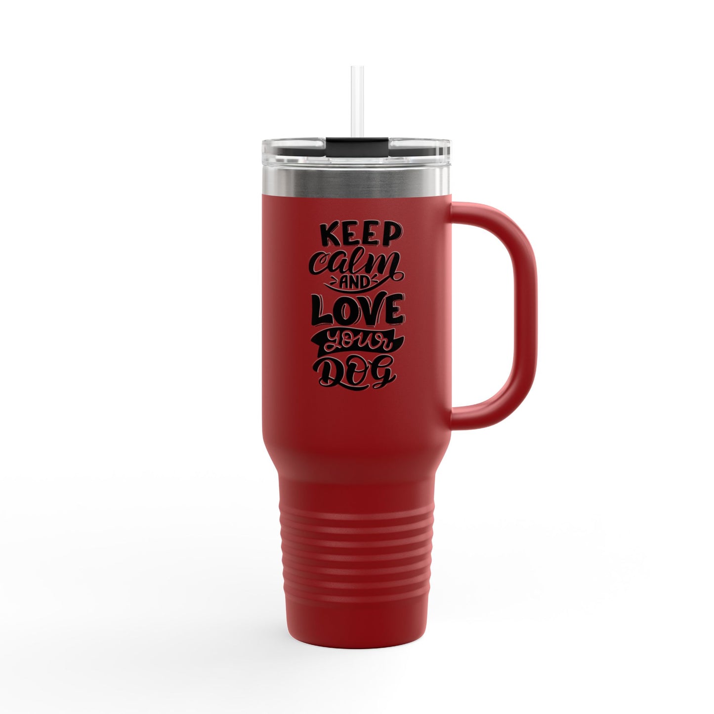 Keep Calm and Love Your Dog Insulated Travel Mug | 40oz | Dog Lover Gift | Pet Owner Mug | Motivational Travel Cup | Birthday Gift